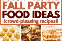75 Crowd-Pleasing Fall Party Foods for Your Seasonal Gathering